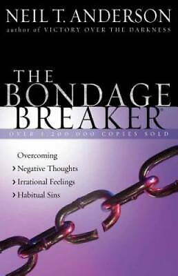 The Bondage Breaker - Paperback By Anderson, Neil T. - Very Good